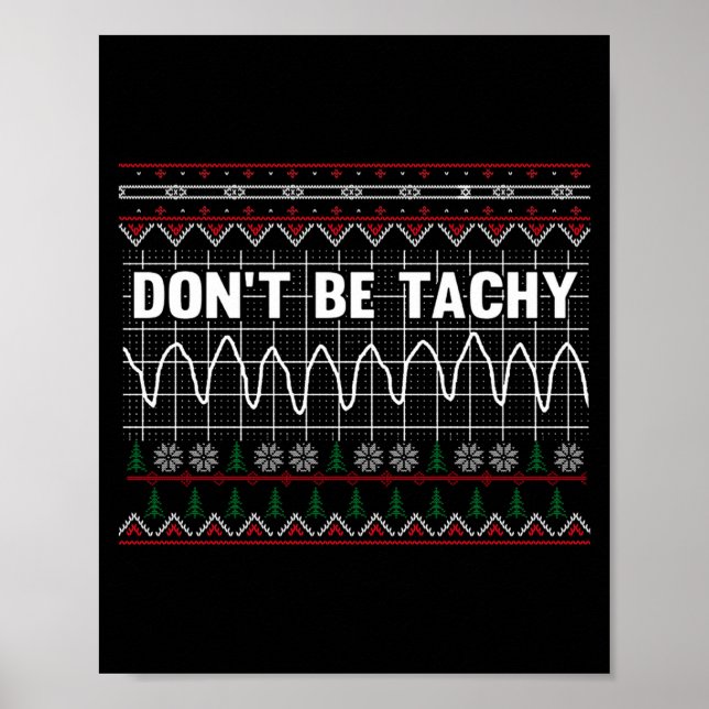 Funny Don't Be Tachy Ems Long Sleeve  Poster (Front)