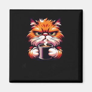 Funny Don't Bother Me Right Meow Cats Cat Coffee M Magnet