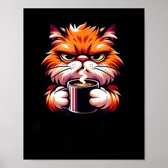 Funny Don't Bother Me Right Meow Cats Cat Coffee M Poster (Front)