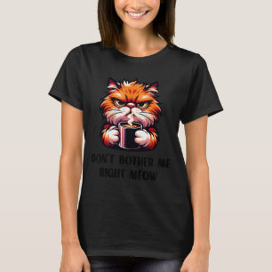 Funny Don't Bother Me Right Meow Cats Cat Coffee M T-Shirt