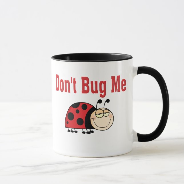 Funny Don't Bug Me Ladybug Mug (Right)