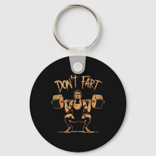 Funny Don't Fart Fitness Workout Weight Lifting Gy Key Ring