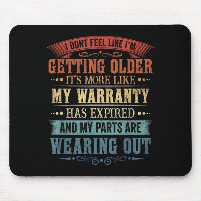 Funny Dont Feel Like Getting Older Retro Sarcastic Mouse Mat (Front)
