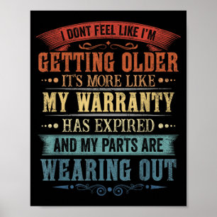 Funny Dont Feel Like Getting Older Retro Sarcastic Poster