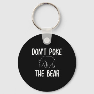 Funny Don't Ke The Bear Joke Sarcastic Family  Key Ring