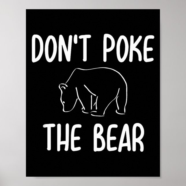 Funny Don't Ke The Bear Joke Sarcastic Family  Poster (Front)