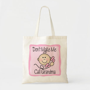 Funny Don't Make Me Call Grandma Tote Bag