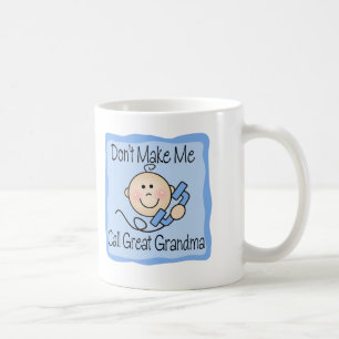 Funny Don't Make Me Call Great Grandma Coffee Mug