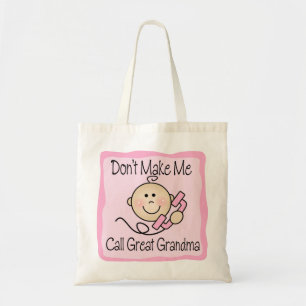 Funny Don't Make Me Call Great Grandma Tote Bag