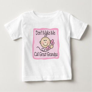 Funny Don't Make Me Call Great Grandpa Baby T-Shirt