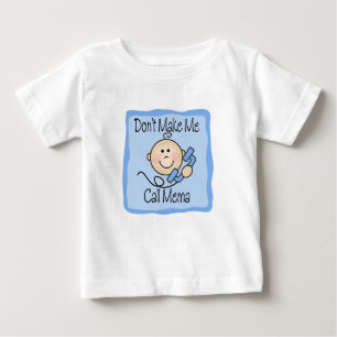Funny Don't Make Me Call Mema Baby T-Shirt