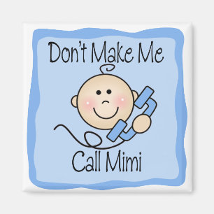 Funny Don't Make Me Call Mimi Magnet