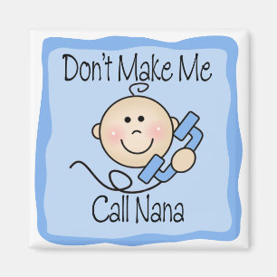Funny Don't Make Me Call Nana Magnet