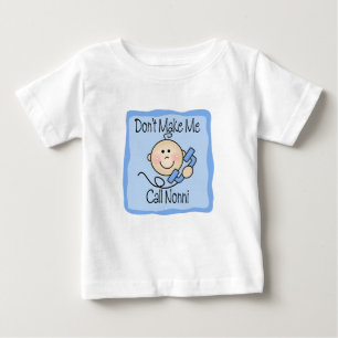 Funny Don't Make Me Call Nonni Baby T-Shirt