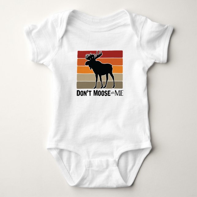 Funny Don't Moose with Me Retro Baby Bodysuit (Front)