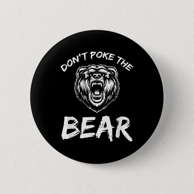 Funny Dont Poke The Bear Hunting Fishing Camping J 6 Cm Round Badge (Front)