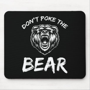 Funny Dont Poke The Bear Hunting Fishing Camping J Mouse Mat