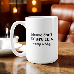 Funny Don't Scare Me Simple Typography Coffee Mug