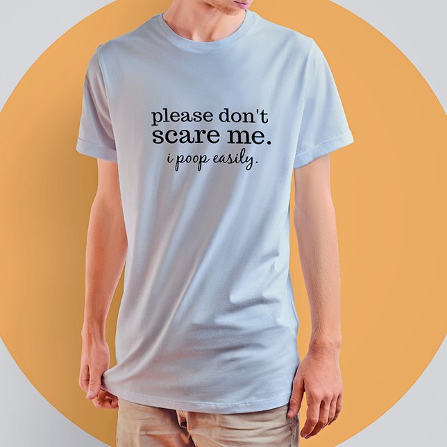 Funny Don't Scare Me Text Quote T-Shirt (Creator Uploaded)