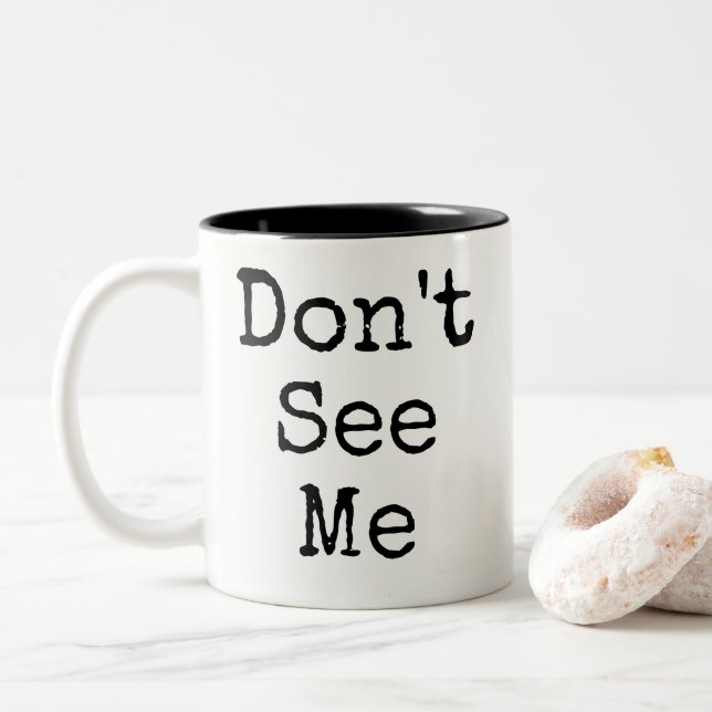 Funny Don't See Me  Mug (With Donut)
