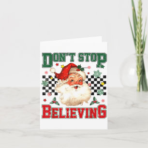 Funny Don't Stop Believing Santa Claus Matching Xm Card