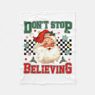Funny Don't Stop Believing Santa Claus Matching Xm Fleece Blanket