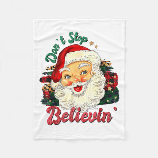 Funny Don't Stop Believing Santa Claus Matching Xm Fleece Blanket