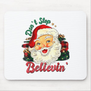Funny Don't Stop Believing Santa Claus Matching Xm Mouse Mat