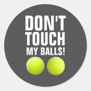 Funny Dont Touch My Pandemic Tennis  Classic Round Sticker