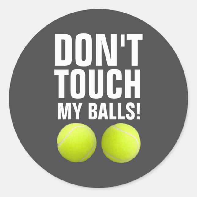 Funny Dont Touch My Pandemic Tennis  Classic Round Sticker (Front)