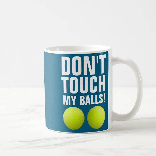 Funny Dont Touch My Pandemic Tennis  Coffee Mug (Right)