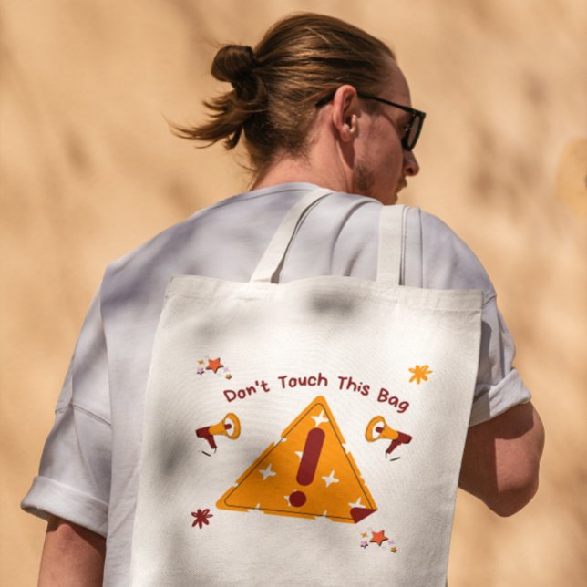 funny, Don't Touch This Bag! Tote Bag (Creator Uploaded)