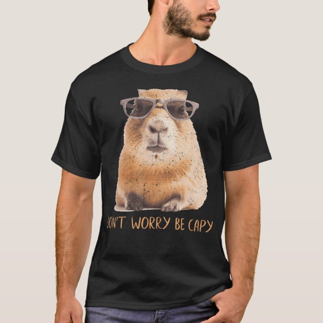 Funny Don't Worry Be Capy Capybara T-Shirt (Front)