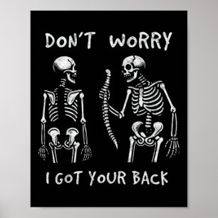 Funny Don't Worry I Got Your Back Skeletons Hallow Poster