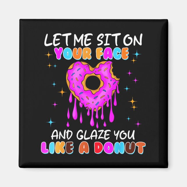 Funny Donut Inappropriate Shirts For Women Adult H Magnet (Front)