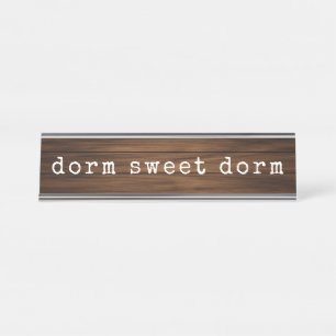 Funny Dorm Sweet Dorm College Humour Gag Gift Desk Name Plate