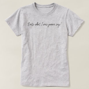 Funny Dots What I Was Gonna Say Mahjong Script T-Shirt