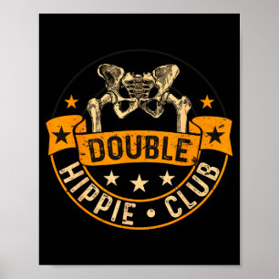 Funny Double Hipe Club Hip Surgery New Hip  Poster