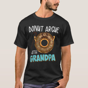 Funny Doughnut Argue With Grandpa Cute Grandparent T-Shirt