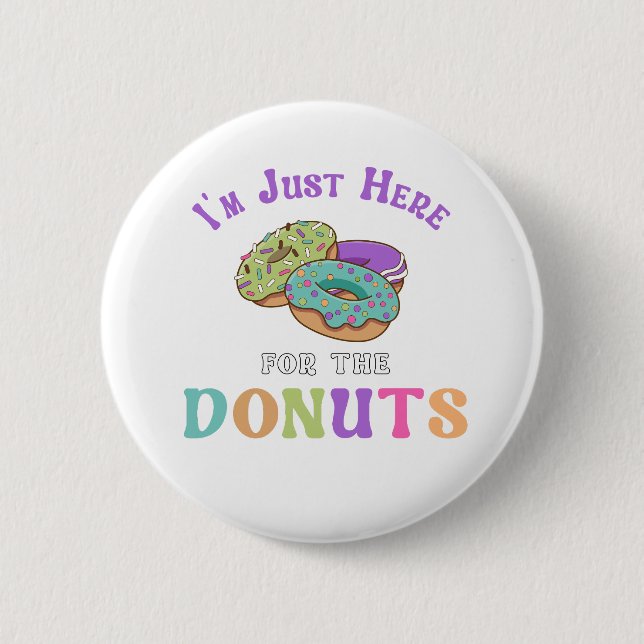 Funny Doughnut Lover Quote 6 Cm Round Badge (Front)