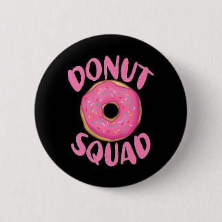 Funny Doughnut Squad Cool Sweet Doughnut Lover Bir 6 Cm Round Badge