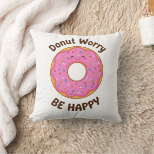 Funny "Doughnut Worry Be Happy" Pun Cushion