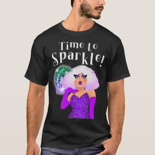Funny Drag Queen Disco Ball - Time to Sparkle T-Shirt