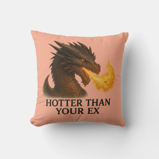 Funny dragon cushion - Hotter Than Your Ex