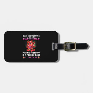 Funny Dragon Shirt Women Making Everyone Happy Is  Luggage Tag