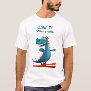 Funny Dragon Skiing   Can’t. Going Skiing.   Snow  T-Shirt