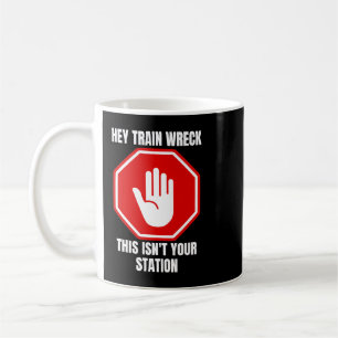 Funny Drama Queen Train Wreck Hot Mess Girlfriend Coffee Mug