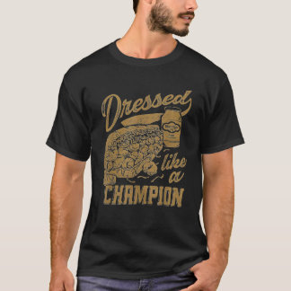 Funny Dressed Like A Champion  Men s Unisex Black  T-Shirt