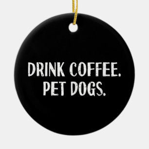 Funny Drink Coffee Pet Dogs Cute Coffee Lover Dog Ceramic Tree Decoration