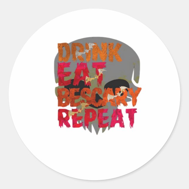 Funny Drink Eat Be Scary Halloween Design Creative Classic Round Sticker (Front)
